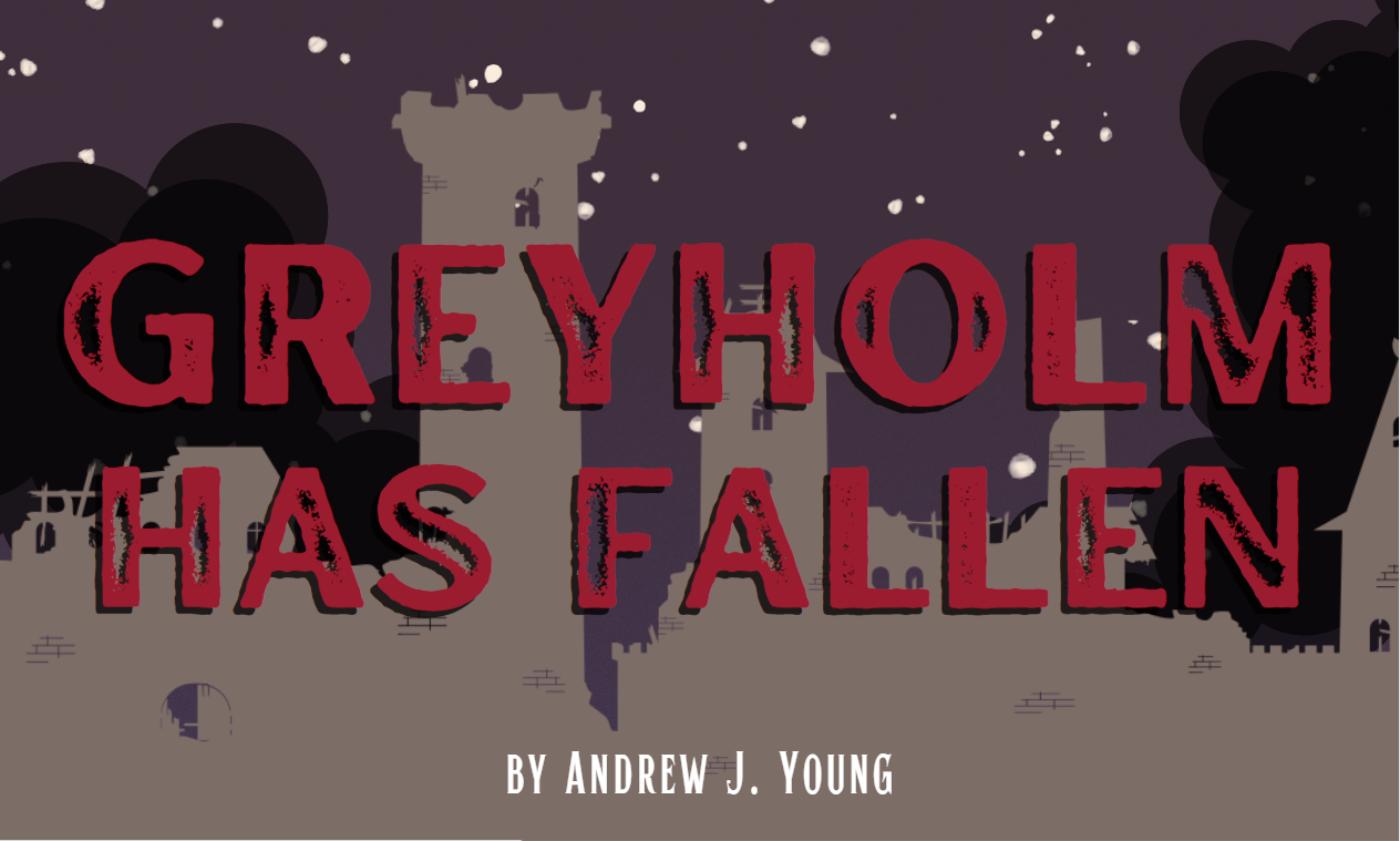 The text "Greyholm Has Fallen by Andrew J. Young" over an image of a castle in smoking ruins